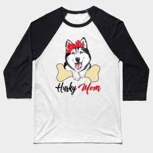 Husky Mom Dog Owner Mothers Day Gift Baseball T-Shirt
